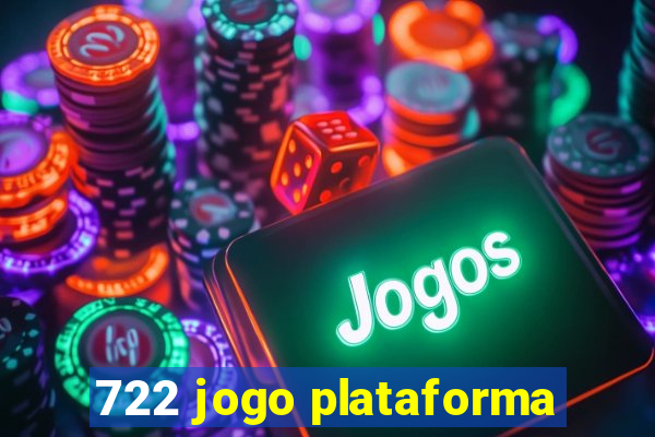 722 jogo plataforma